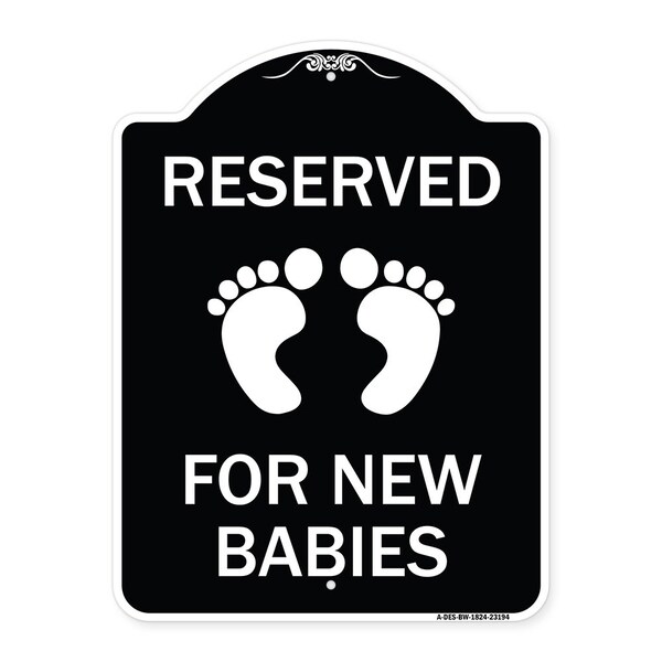 Reserved for New Babies withHeavy-Gauge Aluminum Architectural Sign, 24" x 18", BW-1824-23194